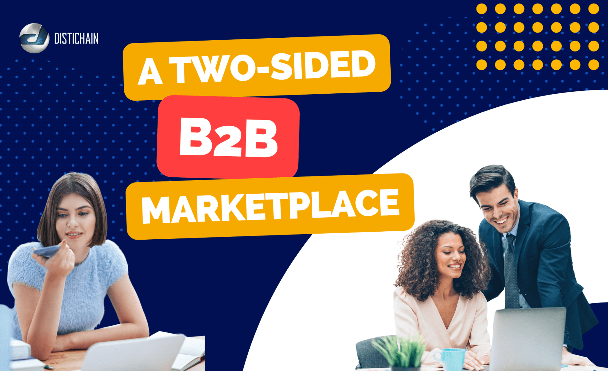 Building A Two-Sided B2B Marketplace | Distichain